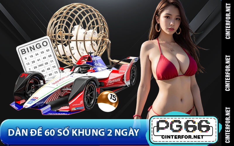 Dàn đề 60 số khung 2 ngày
