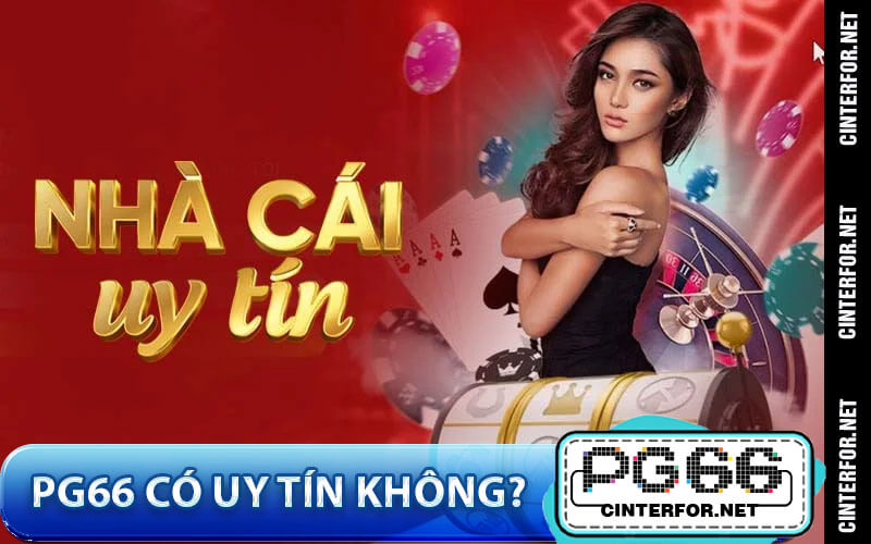 PG66 Có Uy Tín Không?