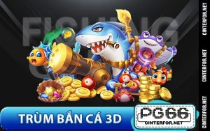 Trùm bắn cá 3D
