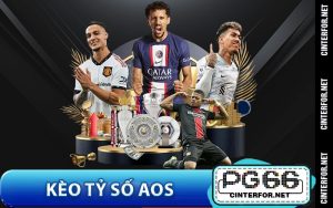 Kèo tỷ số AOS