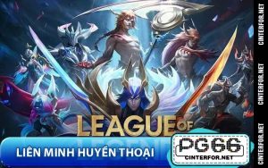 Liên Minh Huyền Thoại