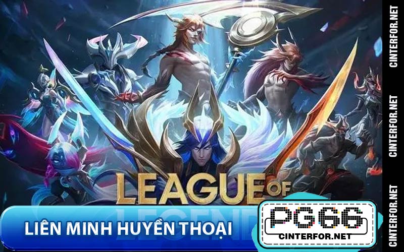 Liên Minh Huyền Thoại